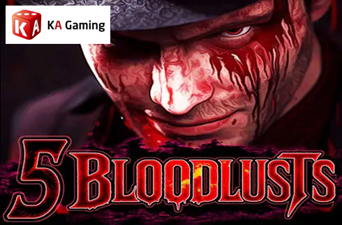 5 Bloodlusts